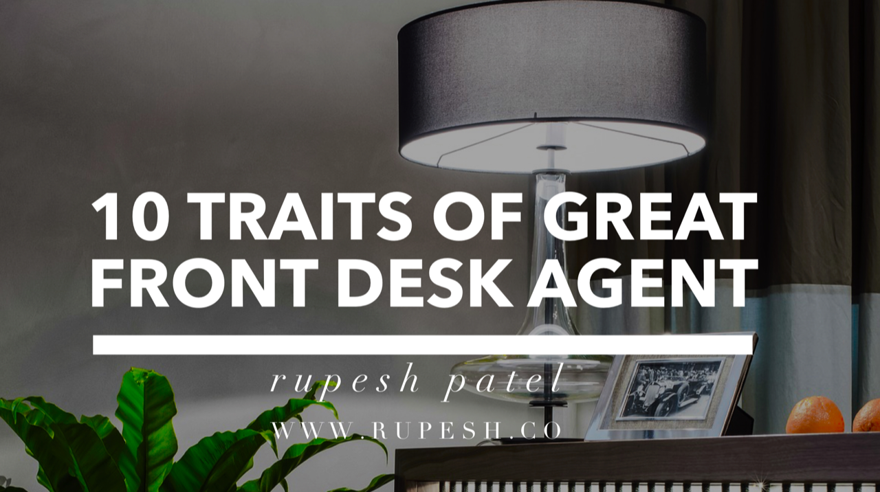 10 Traits Of A Great Hotel Front Desk Agent Smartguests Blog