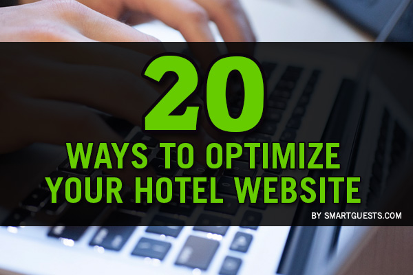 20 Ways To Optimize Your Hotel Website