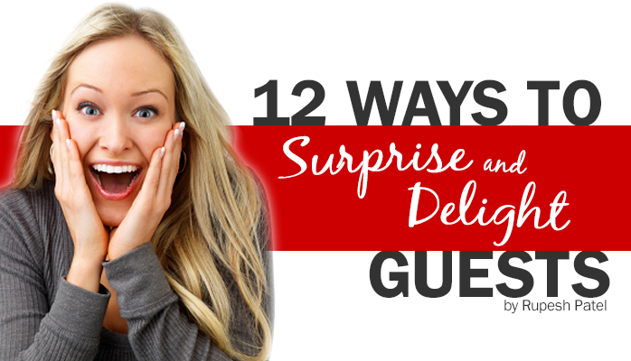 12 Ways to Surprise and Delight Your Guests
