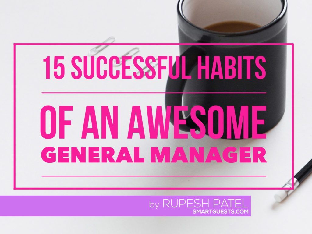15 Successful Habits of an Awesome General Manager